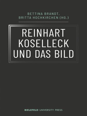 cover image of Reinhart Koselleck und das Bild